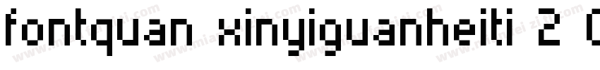 fontquan xinyiguanheiti 2 0 regul字体转换
